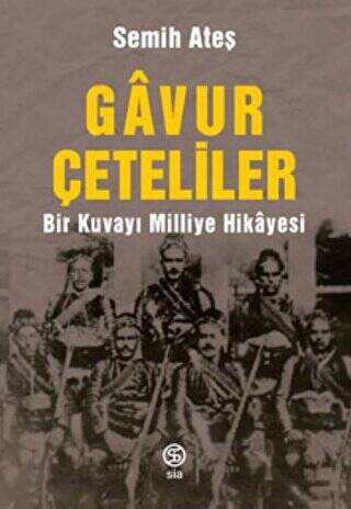 Gavur Çeteliler - 1