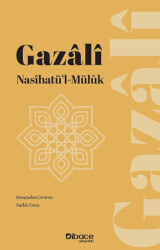 Gazali Nasihatü’l-Müluk - Dibace Yayınları