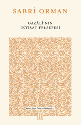 Gazali’nin İktisat Felsefesi - Ketebe Yayınları