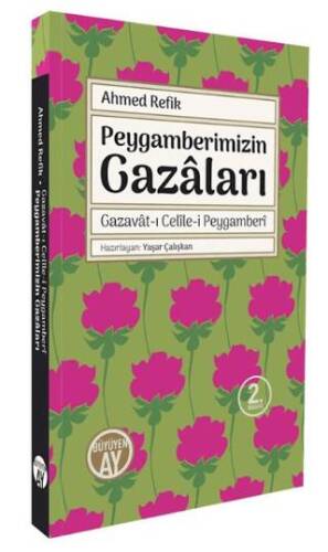 Gazavat-ı Celile-i Peygamberi - Peygamberimizin Gazaları - 1