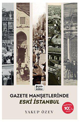 Gazete Manşetlerinde Eski İstanbul - 1