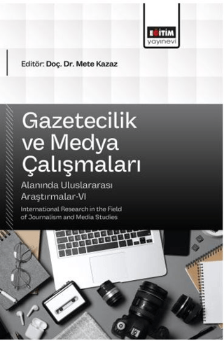 Gazetecilik ve Medya Çalışmaları Alanında Uluslararası Araştırmalar - 6 - 1