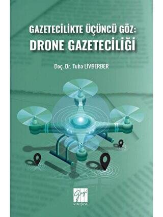 Gazetecilikte Üçüncü Göz: Drone Gazeteciliği - 1