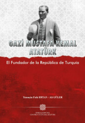 Gazi Mustafa Kemal Atatürk - Atatürk Kültür Merkezi Yayınları