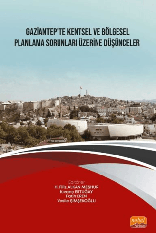 Gaziantep’te Kentsel ve Bölgesel Planlama Sorunları Üzerine Düşünceler - 1