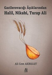 Gazilerovacığı Aşıklarından Halil, Nikabi, Turap Ali - 1