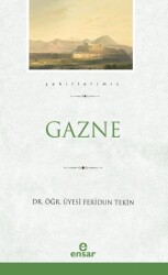 Gazne Şehirlerimiz-13 - Ensar Neşriyat