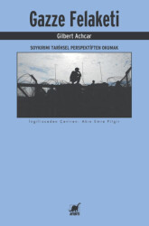 Gazze Felaketi: Soykırımı Tarihsel Perspektiften Okumak - 1