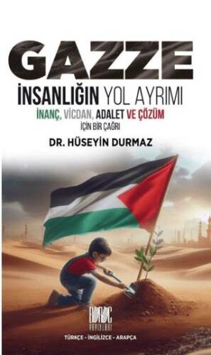 Gazze; İnsanlığın Yol Ayrımı - 1