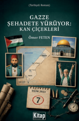 Gazze Şehadete Yürüyor: Kan Çiçekleri - Kitap Dünyası Yayınları
