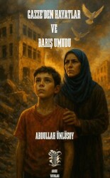 Gazze’den Hayatlar ve Barış Umudu - Arkhe Yayınları