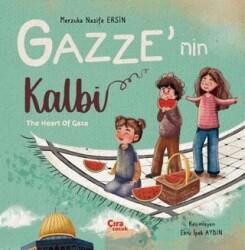 Gazze’nin Kalbi - Çıra Çocuk Yayınları