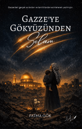 Gazze`ye Gökyüzünden Selam - 1