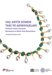 Geç Antik Dönem Takı ve Aksesuarları - Koç Üniversitesi Yayınları