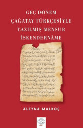 Geç Dönem Çağatay Türkçesiyle Yazılmış Mensur İskendername - 1