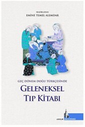Geç Dönem Doğu Türkçesinde Geleneksel Tıp Kitabı - 1