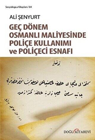 Geç Dönem Osmanlı Maliyesinde Poliçe Kullanımı ve Poliçeci Esnafı - 1