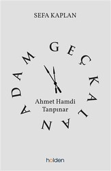 Geç Kalan Adam: Ahmet Hamdi Tanpınar - 1