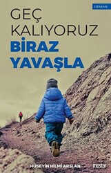 Geç Kalıyoruz Biraz Yavaşla - 1