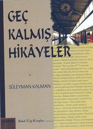 Geç Kalmış Hikayeler - 1