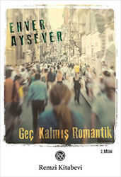 Geç Kalmış Romantik - 1