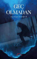 Geç Olmadan - 1