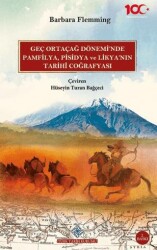 Geç Ortaçağ Dönemi`nde Pamfilya, Pisidya ve Likya`nın Tarihi Coğrafyası - 1