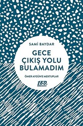 Gece Çıkış Yolu Bulamadım - 160. Kilometre Yayınevi