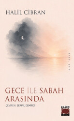 Gece ile Sabah Arasında - Elips Kitap