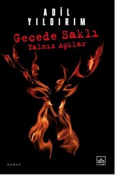 Gecede Saklı Yalnız Aşklar - 1