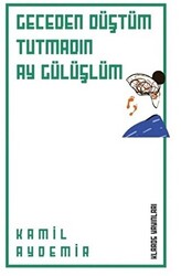 Geceden Düştüm Tutmadın Ay Gülüşlüm - 1