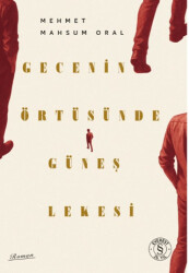 Gecenin Örtüsünde Güneş Lekesi - Everest Yayınları