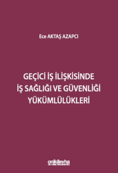 Geçici İş İlişkisinde İş Sağlığı ve Güvenliği Yükümlülükler - On İki Levha Yayınları