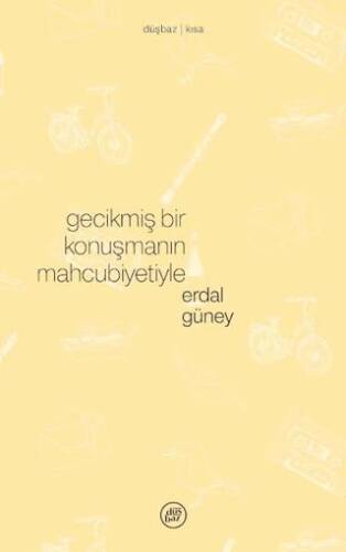 Gecikmiş Bir Konuşmanın Mahcubiyetiyle - 1