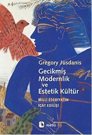 Gecikmiş Modernlik ve Estetik Kültür - 1