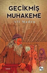 Gecikmiş Muhakeme - 1
