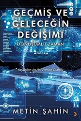 Geçmiş ve Geleceğin Değişimi - 1