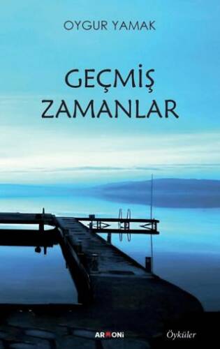 Geçmiş Zamanlar - 1