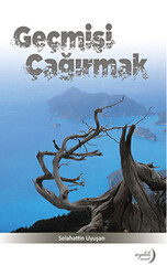 Geçmişi Çağırmak - Aydili Sanat Yayınları