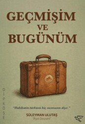 Geçmişim ve Bugünüm - Ulukuş