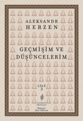 Geçmişim ve Düşüncelerim Cilt 3 - Yordam Edebiyat