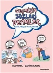 Geçmişin Sözleri Deyimler - Doğan Çocuk