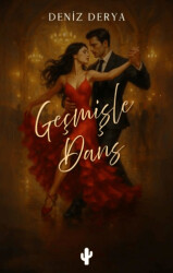 Geçmişle Dans - Kaktüs Sanat