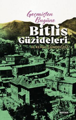 Geçmişten Bugüne Bitlis Güzideleri - 1