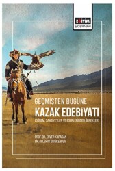 Geçmişten Bugüne Kazak Edebiyatı - 1