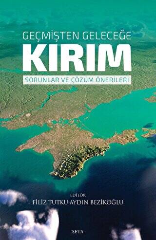 Geçmişten Geleceğe Kırım: Sorunlar ve Çözüm Önerileri - 1