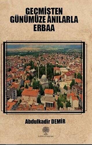 Geçmişten Günümüze Anılarla Erbaa - 1