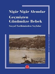 Geçmişten Günümüze Bebek - 1