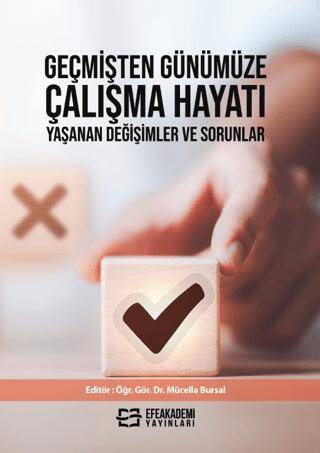 Geçmişten Günümüze Çalışma Hayatı, Yaşanan Değişimler ve Sorunlar - 1