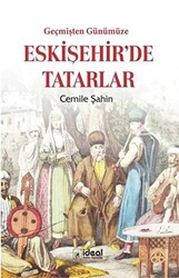 Geçmişten Günümüze Eskişehir`de Tatarlar - 1